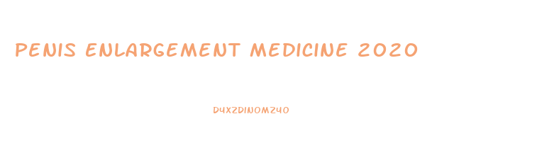 Penis Enlargement Medicine 2020