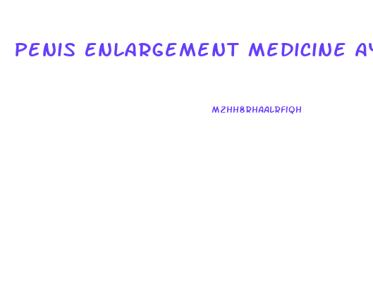 Penis Enlargement Medicine Ayurvedic