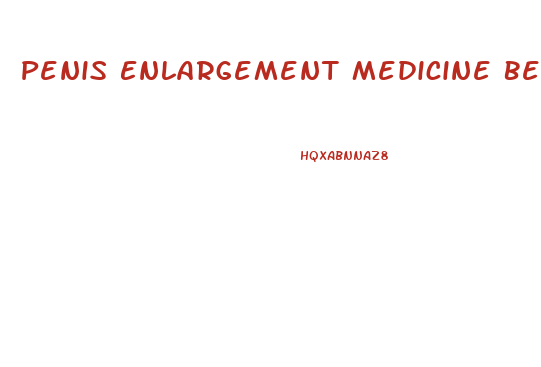 Penis Enlargement Medicine Best