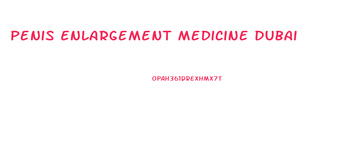 Penis Enlargement Medicine Dubai