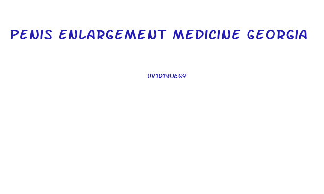 Penis Enlargement Medicine Georgia