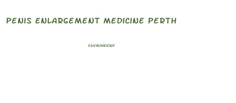 Penis Enlargement Medicine Perth