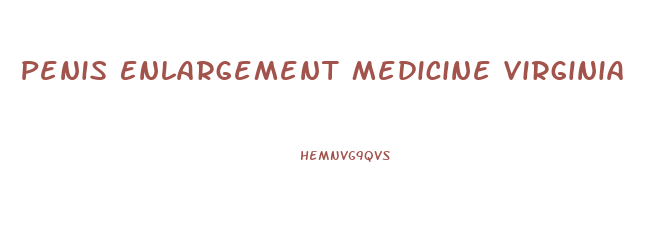 Penis Enlargement Medicine Virginia