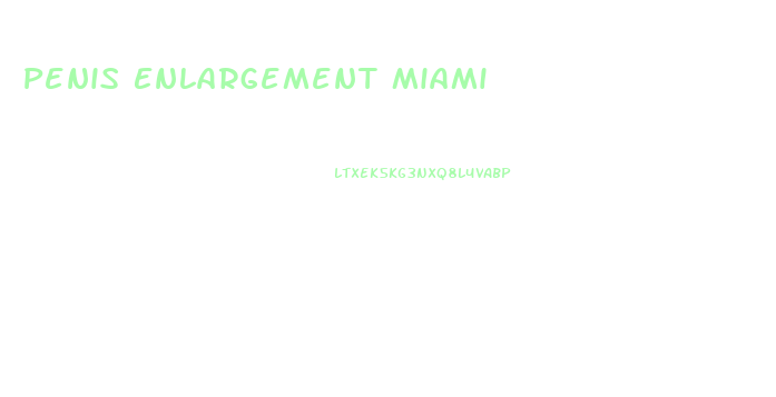 Penis Enlargement Miami