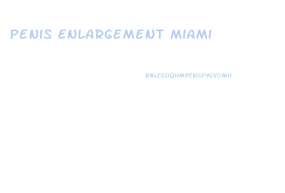 Penis Enlargement Miami