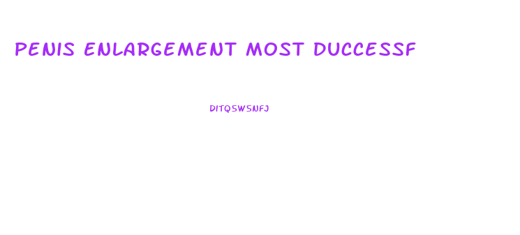 Penis Enlargement Most Duccessf