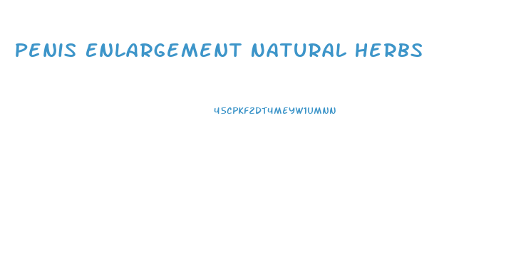 Penis Enlargement Natural Herbs