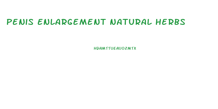 Penis Enlargement Natural Herbs