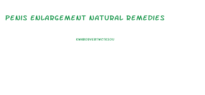 Penis Enlargement Natural Remedies