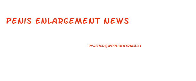 Penis Enlargement News