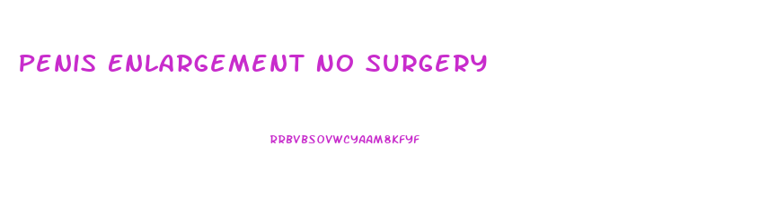Penis Enlargement No Surgery