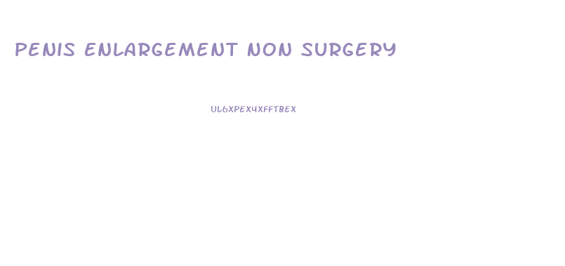 Penis Enlargement Non Surgery