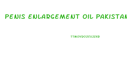 Penis Enlargement Oil Pakistan