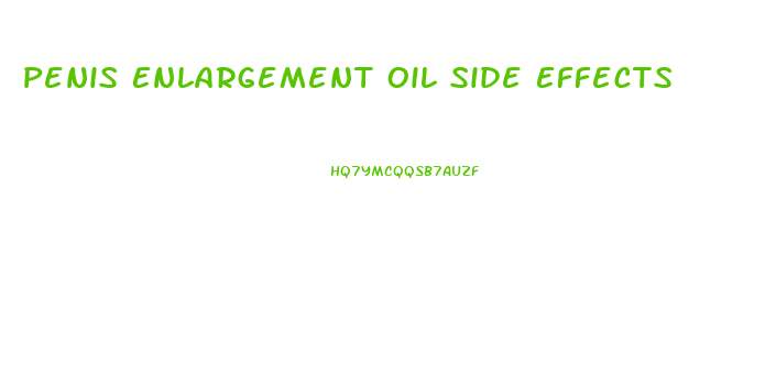 Penis Enlargement Oil Side Effects