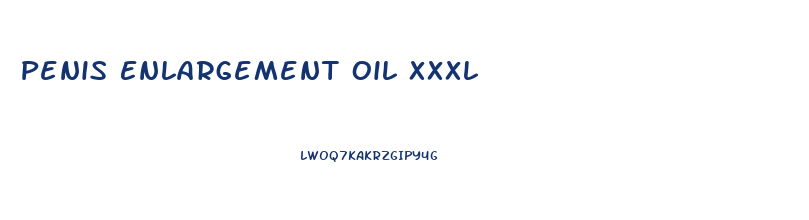 Penis Enlargement Oil Xxxl