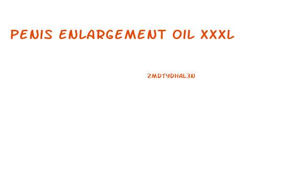 Penis Enlargement Oil Xxxl