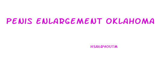 Penis Enlargement Oklahoma
