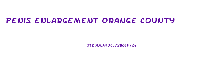 Penis Enlargement Orange County