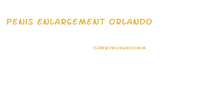 Penis Enlargement Orlando