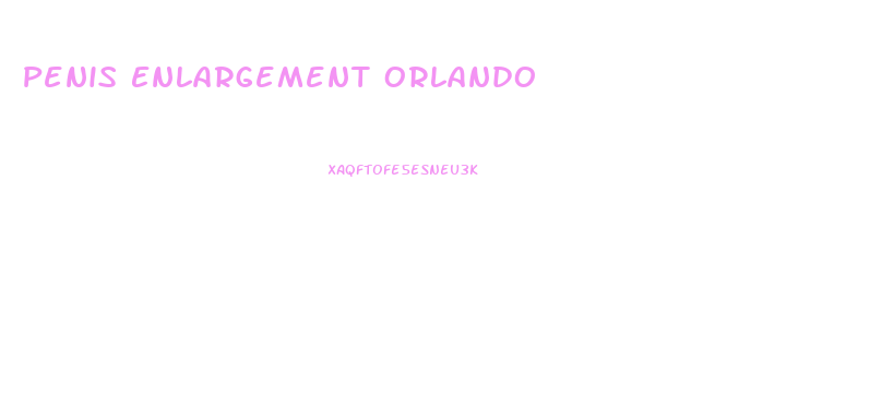 Penis Enlargement Orlando