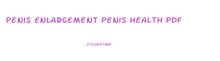 Penis Enlargement Penis Health Pdf