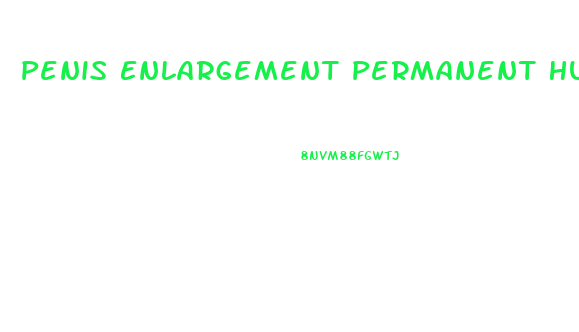 Penis Enlargement Permanent Huge Longer