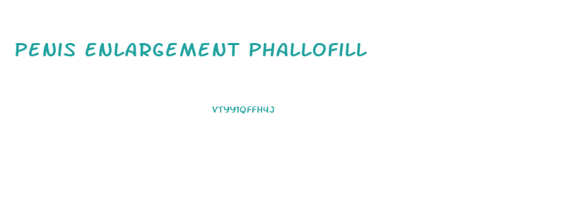 Penis Enlargement Phallofill