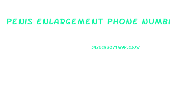 Penis Enlargement Phone Number