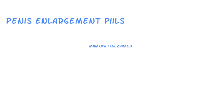 Penis Enlargement Piils