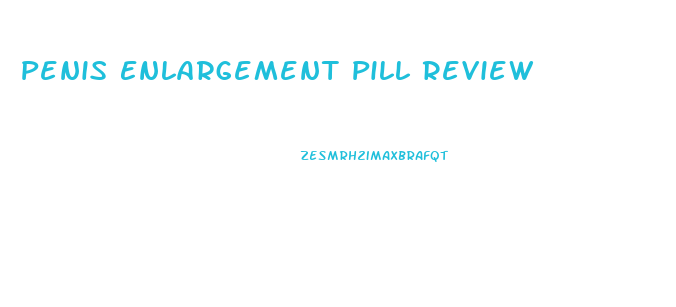 Penis Enlargement Pill Review
