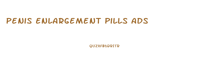 Penis Enlargement Pills Ads