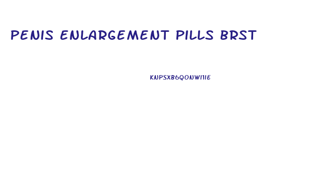 Penis Enlargement Pills Brst