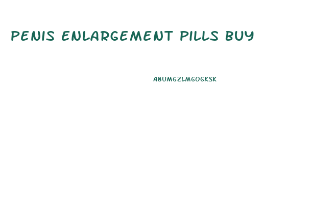 Penis Enlargement Pills Buy