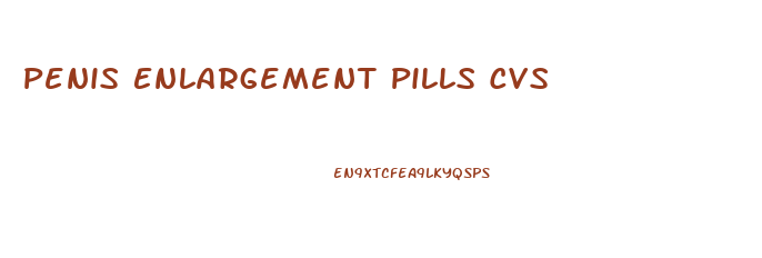 Penis Enlargement Pills Cvs