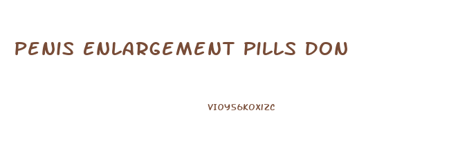 Penis Enlargement Pills Don