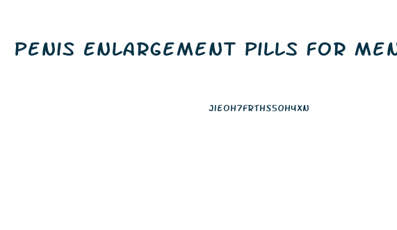 Penis Enlargement Pills For Men