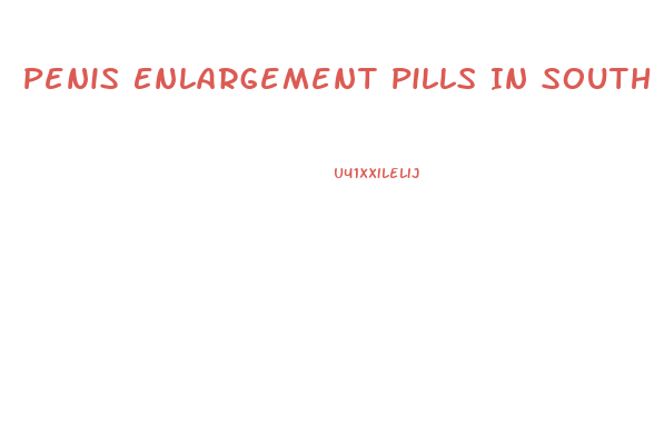 Penis Enlargement Pills In South Africa