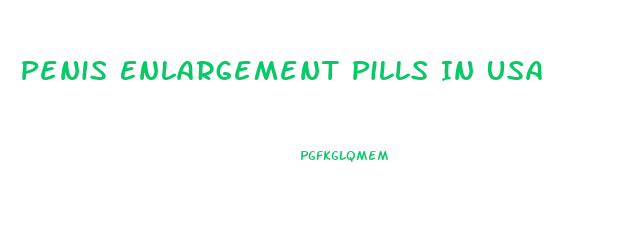 Penis Enlargement Pills In Usa