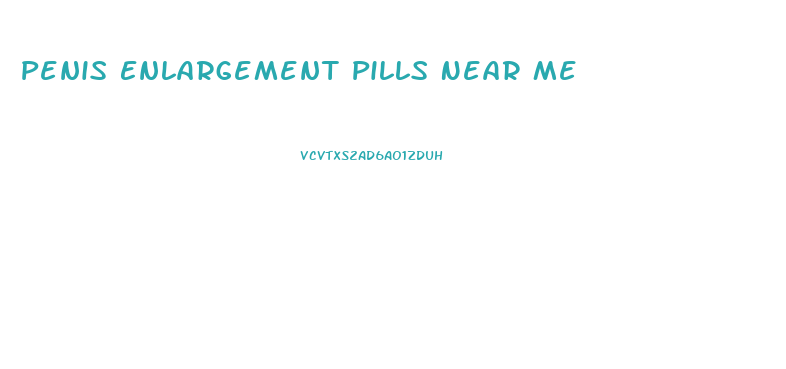 Penis Enlargement Pills Near Me