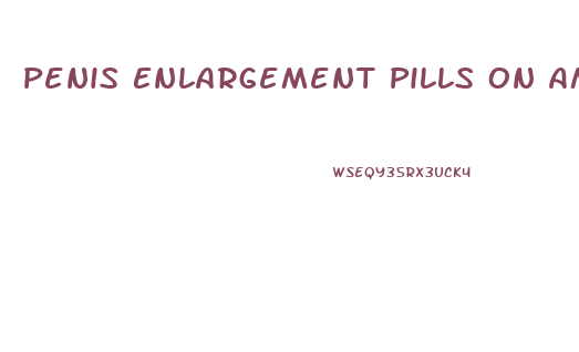 Penis Enlargement Pills On Amazon