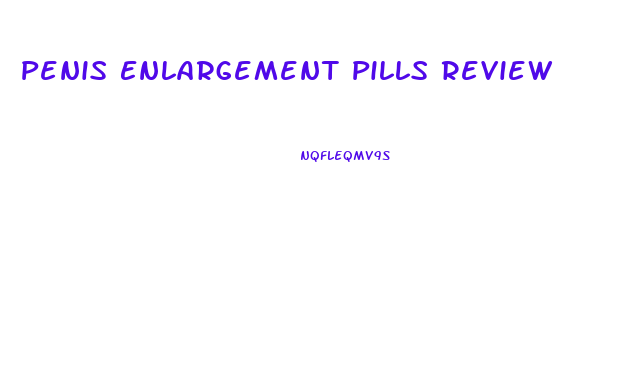 Penis Enlargement Pills Review