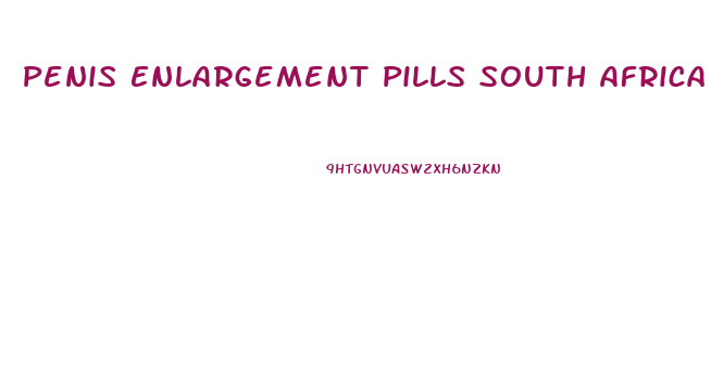 Penis Enlargement Pills South Africa