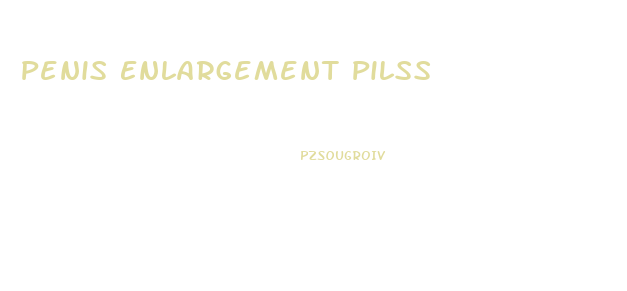 Penis Enlargement Pilss