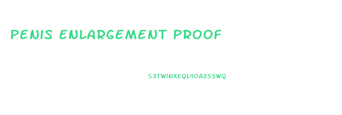 Penis Enlargement Proof