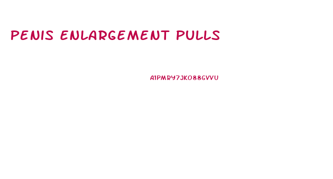 Penis Enlargement Pulls