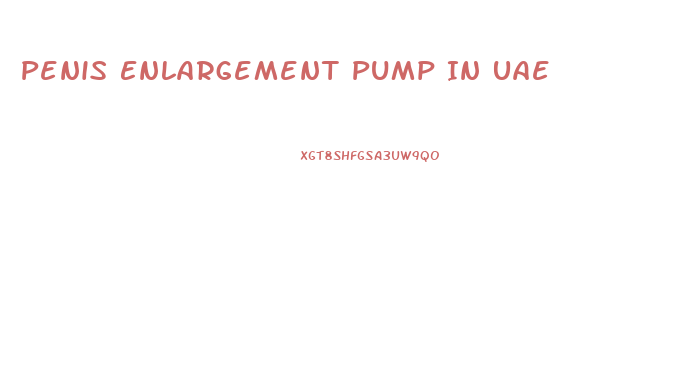 Penis Enlargement Pump In Uae