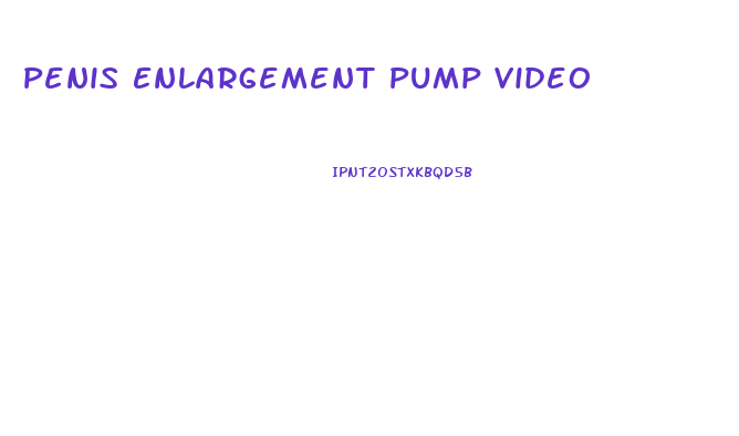 Penis Enlargement Pump Video