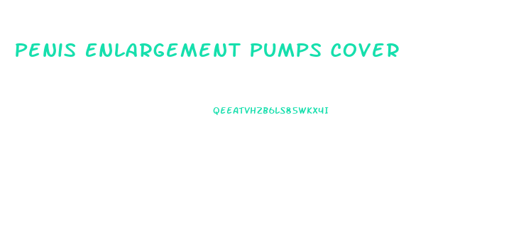 Penis Enlargement Pumps Cover
