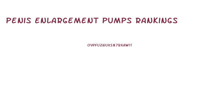 Penis Enlargement Pumps Rankings