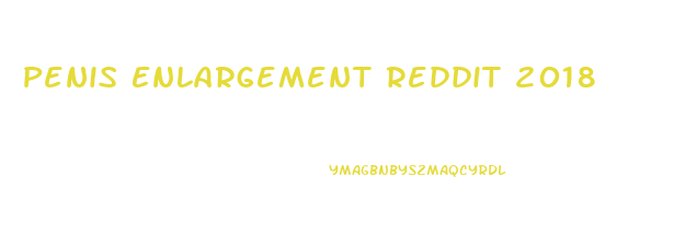 Penis Enlargement Reddit 2018